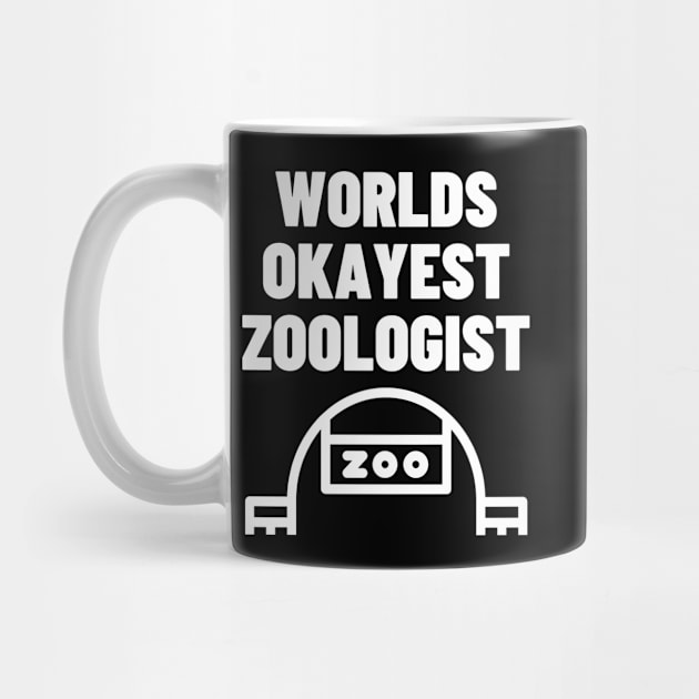 World okayest zoologist by Word and Saying